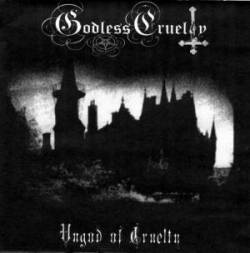Godless Cruelty : Ungod of Cruelty